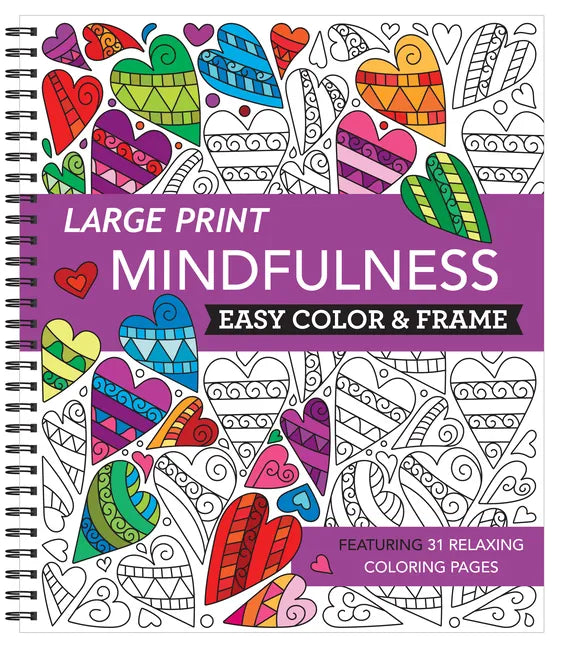 Large Print Easy Color & Frame - Mindfulness (Stress Free Coloring Book) - Spiral