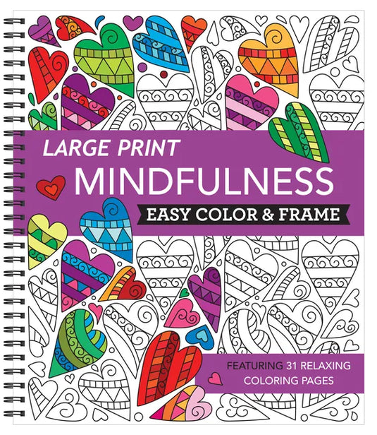 Large Print Easy Color & Frame - Mindfulness (Stress Free Coloring Book) - Spiral