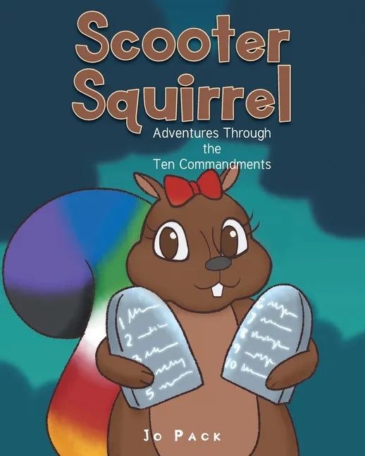 Scooter Squirrel: Adventures Through the Ten Commandments - Paperback
