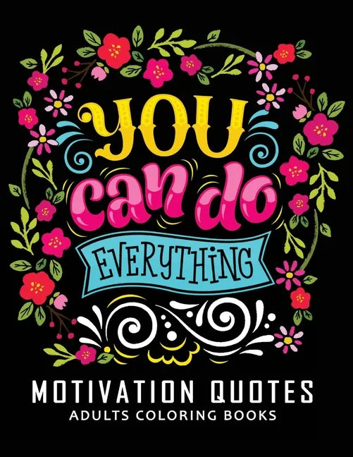 Motivation Quotes Adults Coloring books: Stress-relief Adults Coloring Book For Grown-ups - Paperback