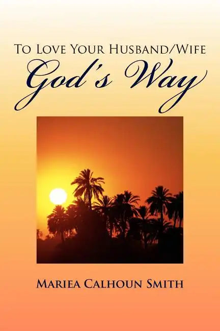 To Love Your Husband/Wife God's Way - Paperback