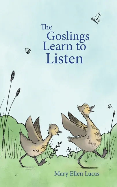 The Goslings Learn to Listen - Paperback