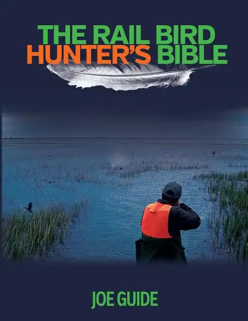 Rail Bird Hunter's Bible - Paperback