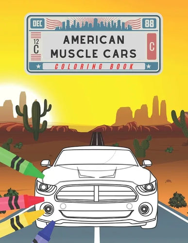 American Muscle Cars Coloring Book: Amazing Collection American Supercars. Popular Modern Cars and Unique Classic Vehicles for Kids and Adults - Paperback