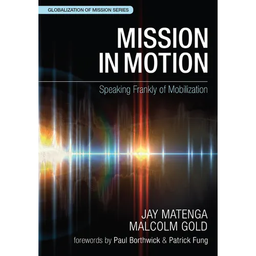 Mission in Motion: Speaking Frankly of Mobilization - Paperback