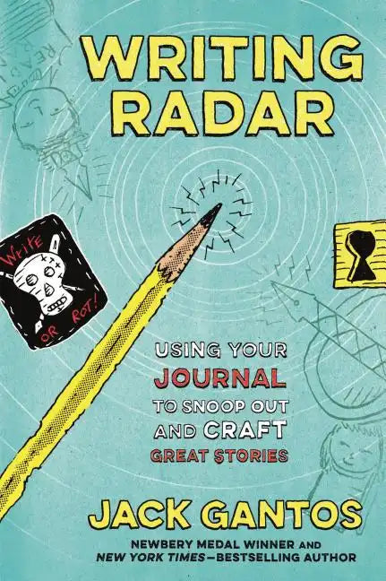 Writing Radar: Using Your Journal to Snoop Out and Craft Great Stories - Paperback