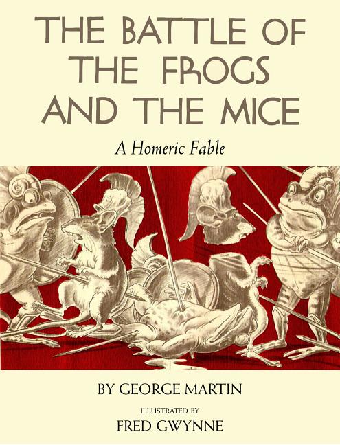 The Battle of the Frogs and the Mice: A Homeric Fable - Paperback