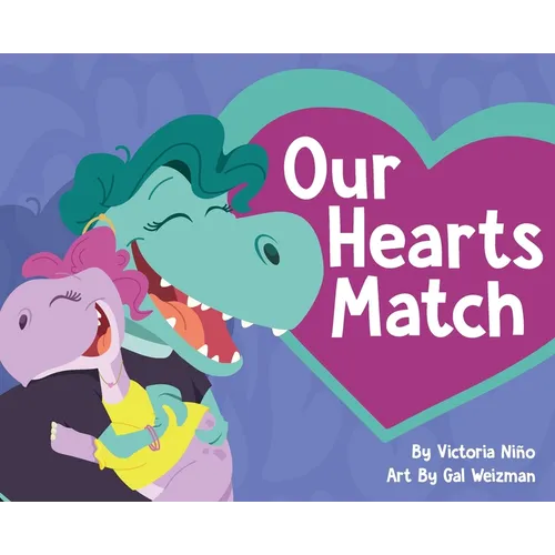 Our Hearts Match: A Heartwarming Children's Book Celebrating Donor Conception, Egg Donation, Embryo Donation, and Diverse Families - Hardcover
