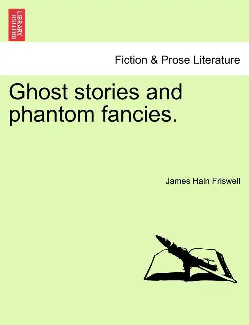 Ghost Stories and Phantom Fancies. - Paperback