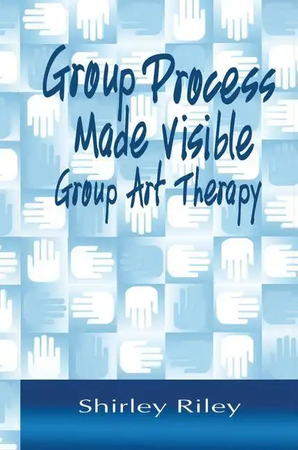 Group Process Made Visible: Group Art Therapy - Paperback
