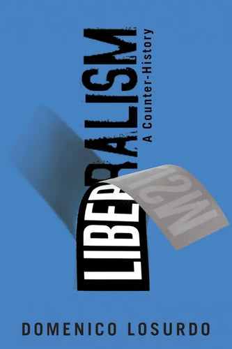 Liberalism: A Counter-History - Paperback