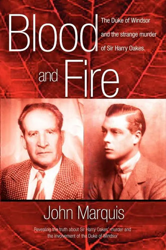 Blood and Fire: The Duke of Windsor and the strange murder of Sir Harry Oakes. (p/b) - Paperback