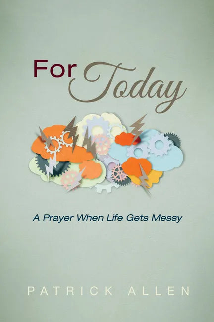 For Today: A Prayer When Life Gets Messy - Hardcover