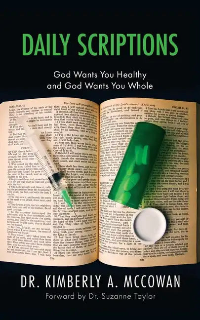 Daily Scriptions: God Wants You Healthy and God Wants You Whole - Paperback