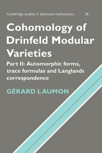 Cohomology of Drinfeld Modular Varieties, Part 2, Automorphic Forms, Trace Formulas and Langlands Correspondence - Paperback