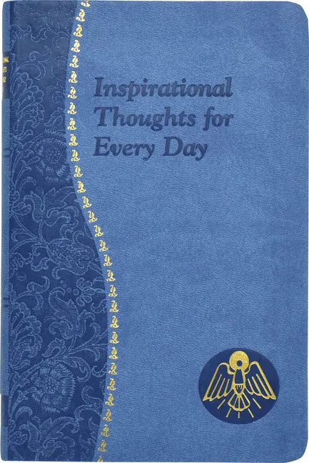 Inspirational Thoughts for Every Day: Minute Meditations for Every Day Containing a Scripture, Reading, a Reflection, and a Prayer - Imitation Leather