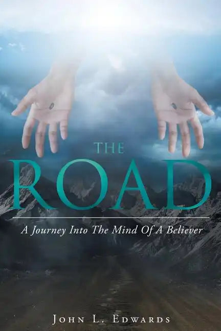 The Road: A Journey Into The Mind Of A Believer - Paperback