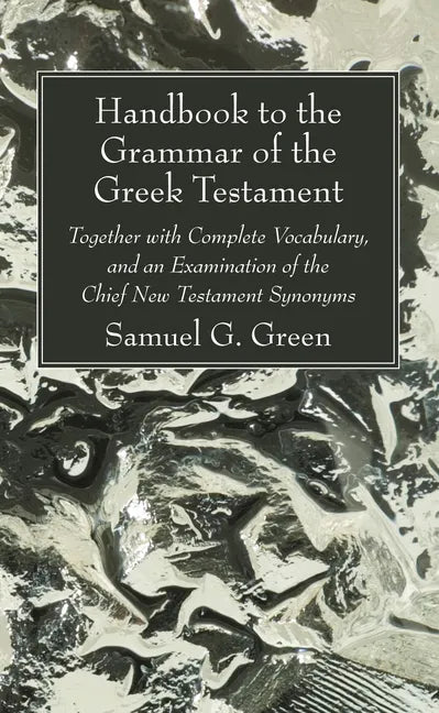 Handbook to the Grammar of the Greek Testament - Hardcover