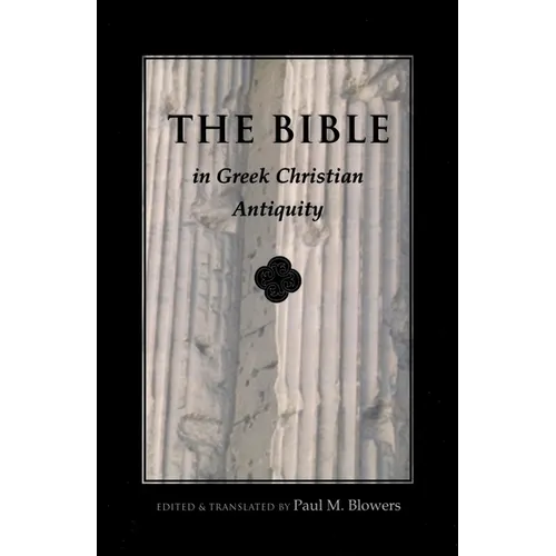 Bible in Greek Christian Antiquity - Paperback