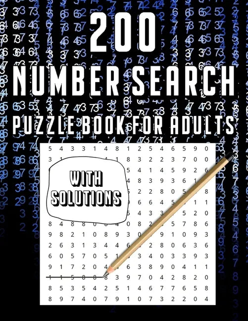 200 Number Search Puzzle Book For Adults: Big PuzzleBook Find Numbers For Adults And Seniors Large Print, Gifts For Father / Mother / Grandpa / Grandm - Paperback