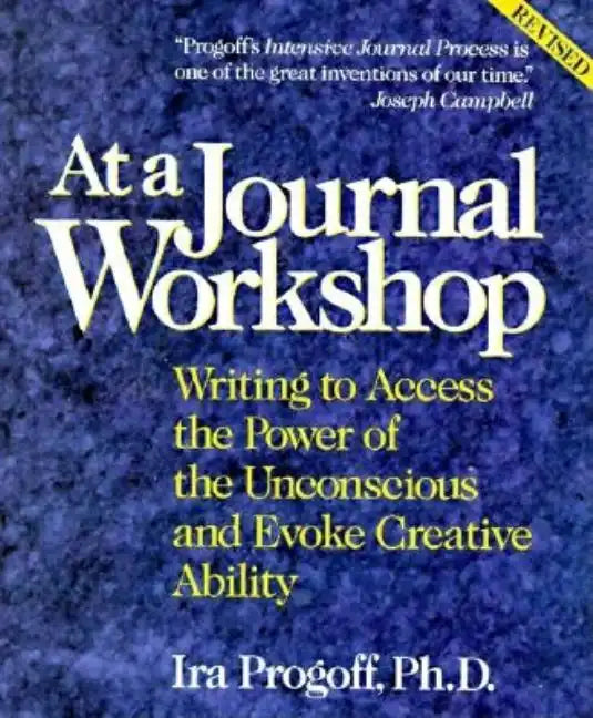 At a Journal Workshop: Writing to Access the Power of the Unconscious and Evoke Creative Ability - Paperback