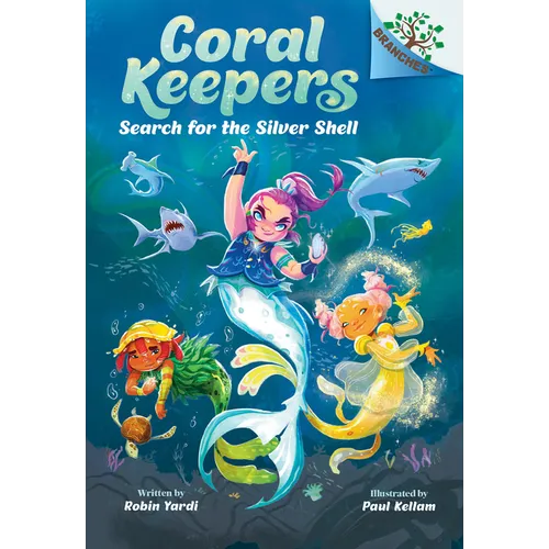 Search for the Silver Shell: A Branches Book (Coral Keepers #1): Volume 1 - Library Binding