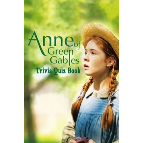 Anne of Green Gables: Trivia Quiz Book - Paperback