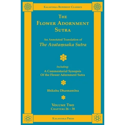 The Flower Adornment Sutra - Volume Two: An Annotated Translation of the Avataṃsaka Sutra with 