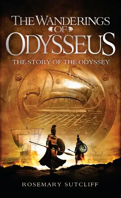 The Wanderings of Odysseus: The Story of the Odyssey - Paperback