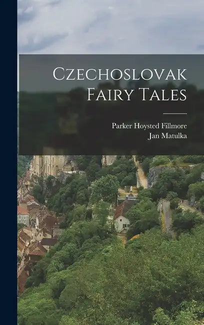 Czechoslovak Fairy Tales - Hardcover
