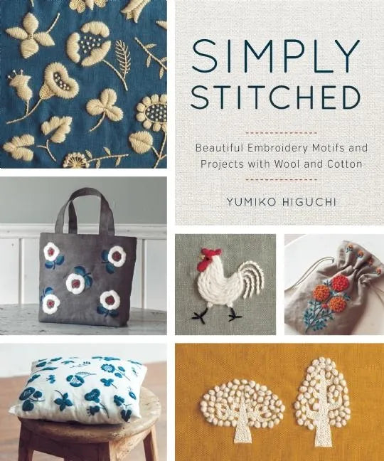 Simply Stitched: Beautiful Embroidery Motifs and Projects with Wool and Cotton - Paperback