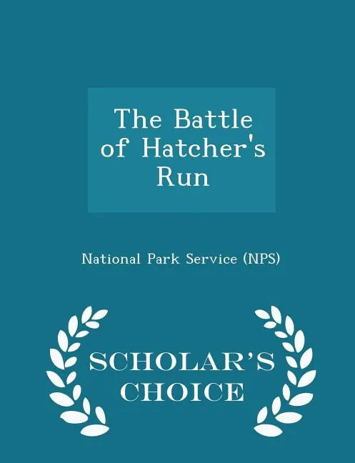 The Battle of Hatcher's Run - Scholar's Choice Edition - Paperback