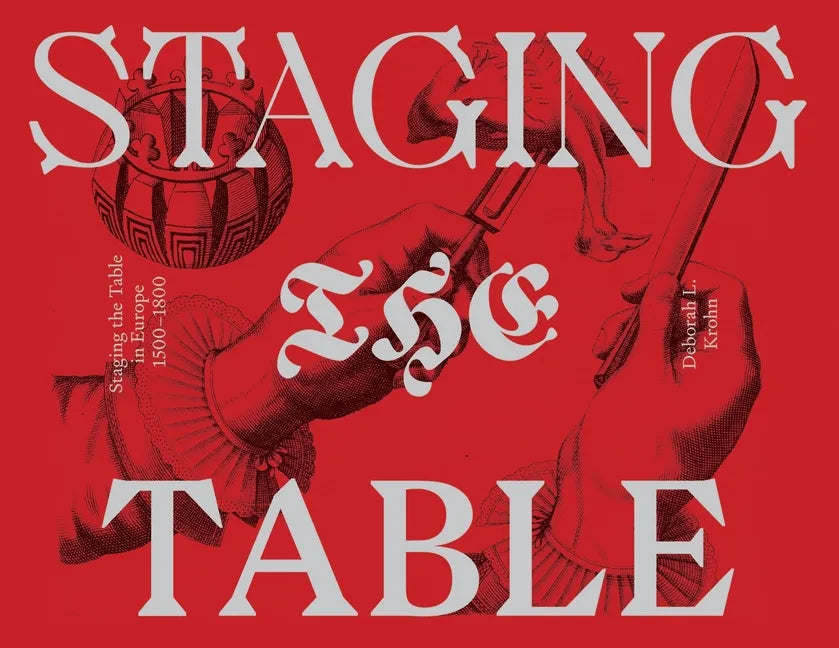 Staging the Table in Europe: 1500-1800 - Paperback
