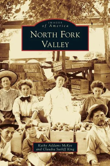 North Fork Valley - Hardcover