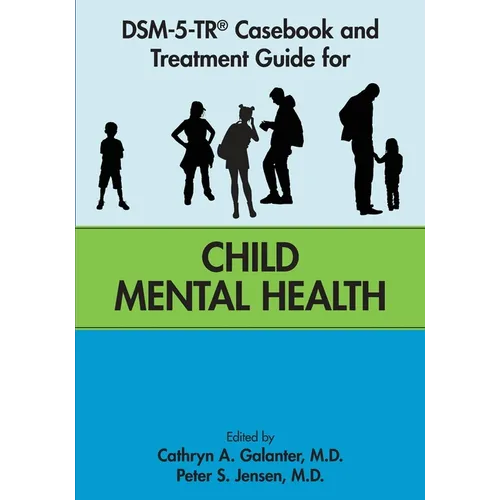 Dsm-5-Tr(r) Casebook and Treatment Guide for Child Mental Health - Paperback