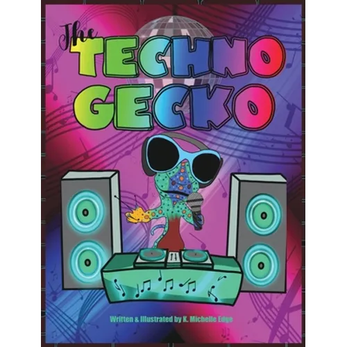 The Techno Gecko - Hardcover