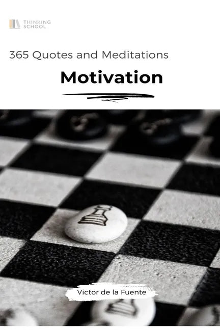 365 Quotes and Meditations - Motivation: Daily wisdom from modern philosophers to boost your motivation, change your perspective and help you to reach - Paperback