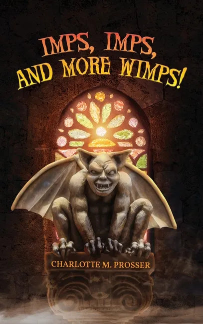 Imps, Imps, and More Whimps! - Hardcover