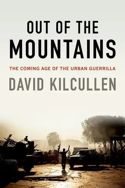 Out of the Mountains: The Coming Age of the Urban Guerrilla - Paperback