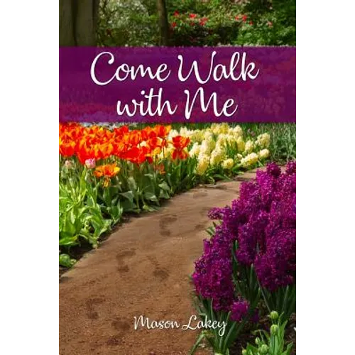 Come Walk with Me - Paperback