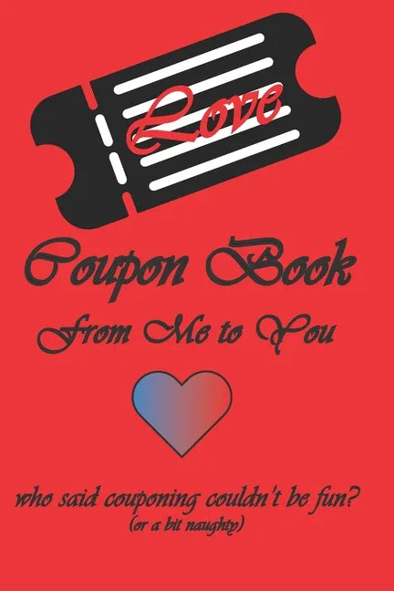 Love Coupon Book: Whos Said Couponing Couldn't Be Fun? - Paperback