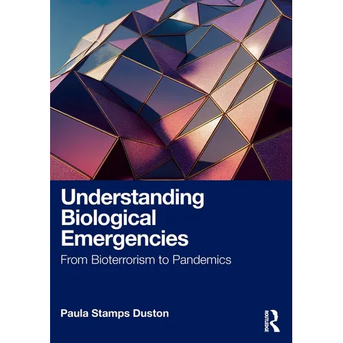 Understanding Biological Emergencies: From Bioterrorism to Pandemics - Paperback