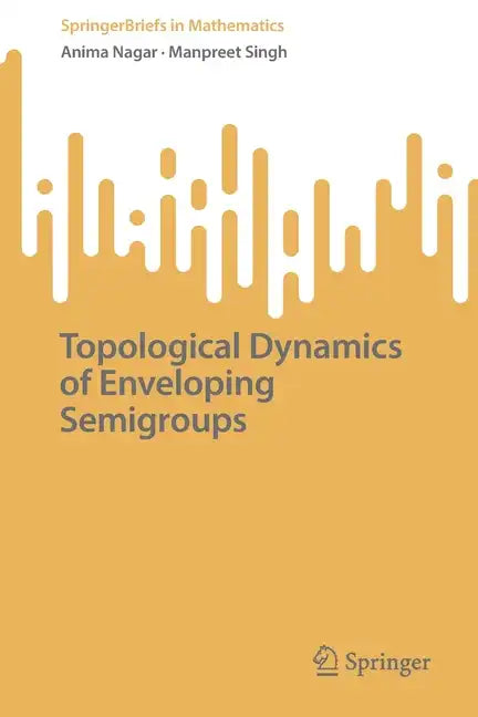 Topological Dynamics of Enveloping Semigroups - Paperback