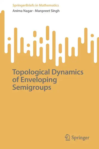 Topological Dynamics of Enveloping Semigroups - Paperback