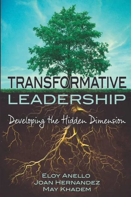 Transformative Leadership: Developing the Hidden Dimension - Paperback