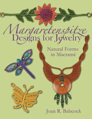Margaretenspitze Designs for Jewelry: Natural Forms in Macrame - Paperback
