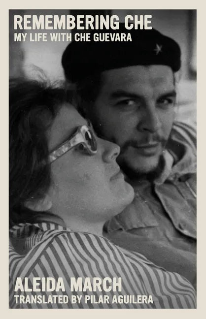 Remembering Che: My Life with Che Guevara - Paperback
