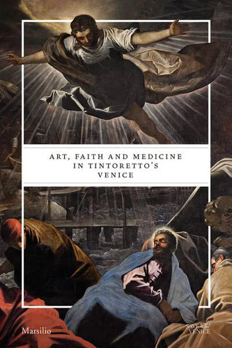 Art, Faith and Medicine in Tintoretto's Venice - Paperback