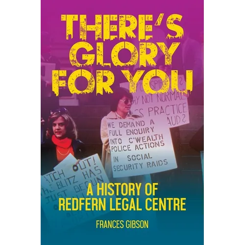 There's Glory For You: A history of Redfern Legal Centre - Paperback