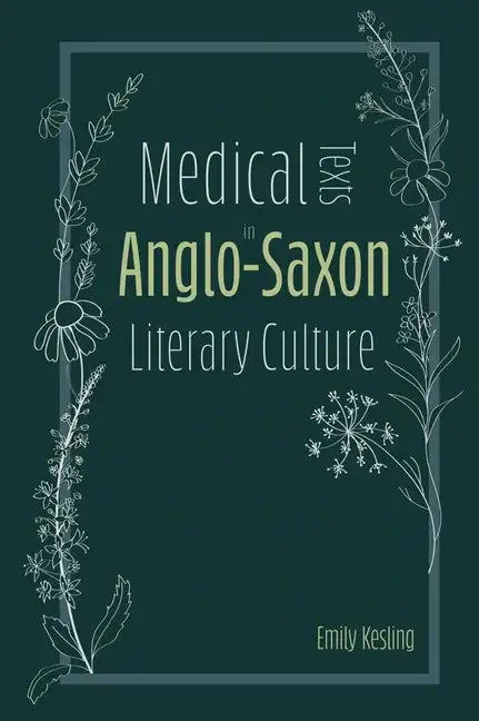 Medical Texts in Anglo-Saxon Literary Culture - Paperback